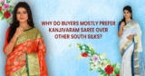 Why do buyers mostly prefer Kanjivaram saree